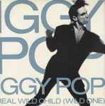 Iggy Pop Real Wild Child (Wild One)