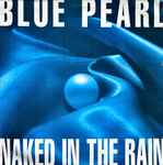 Blue Pearl Naked In The Rain