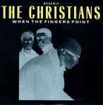 The Christians When The Fingers Point