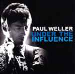 Paul Weller Under The Influence