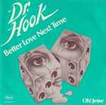 Dr. Hook Better Love Next Time