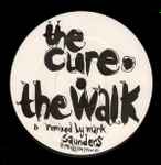 The Cure Close To Me / The Walk