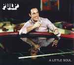 Pulp A Little Soul