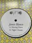 Jamie Blanco Moving Down / Night Closure