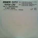 Inner City Good Life (The C J Mackintosh & Unity Remixes)