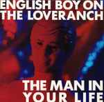 English Boy On The Loveranch The Man In Your Life