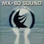 MX-80 Sound Out Of The Tunnel