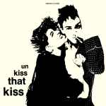Stephen Duffy Un Kiss That Kiss