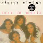Sister Sledge Lost In Music (1984 Mix By Nile Rodgers)
