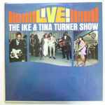 Ike & Tina Turner Revue Live • The Ike & Tina Turner Show