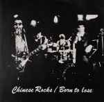 The Heartbreakers Chinese Rocks / Born To Lose