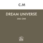 C.M. Dream Universe