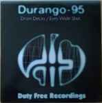 Durango 95 Drum Decay / Eyes Wide Shut