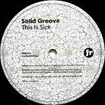 Solid Groove This Is Sick