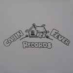 Cabin Fever Cabin Fever Records (I Feel Raw)