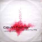 Cevin Fisher Music Saved My Life