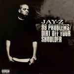 Jay-Z 99 Problems / Dirt Off Your Shoulder