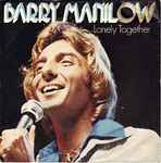 Barry Manilow Lonely Together