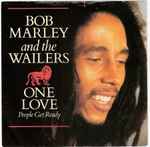 Bob Marley & The Wailers One Love / People Get Ready