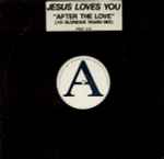 Jesus Loves You After The Love