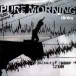 Pure Morning Dinky