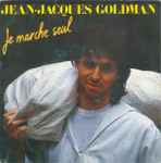 Jean-Jacques Goldman Je Marche Seul