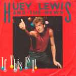 Huey Lewis & The News If This Is It
