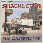 Shackleton The Majestic Yes