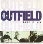 The Outfield Take It All