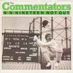 The Commentators N-N-Nineteen Not Out