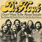 Dr. Hook I Don't Want To Be Alone Tonight