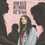 Dan Reed Network Get To You