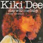 Kiki Dee Stay With Me Baby
