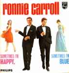Ronnie Carroll Sometimes I'm Happy, Sometimes I'm Blue