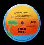 Pablo Moses Dubbing Is A Must