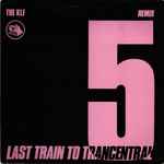 The KLF Last Train To Trancentral (Remix)