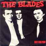 The Blades Hot For You