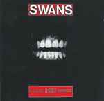 Swans Filth (L.P.#1, E.P.#1) 1982/83