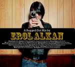 Erol Alkan A Bugged Out Mix / A Bugged In Selection
