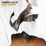 Cut Copy / Various FabricLive. 29