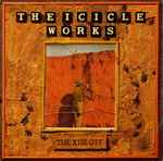 The Icicle Works The Kiss Off