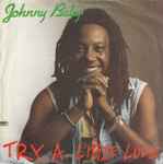 Johnny Baby Try A Little Love
