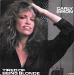 Carly Simon Tired Of Being Blonde
