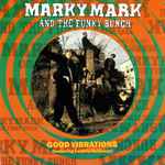 Marky Mark & The Funky Bunch Good Vibrations