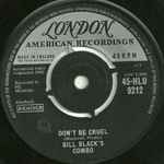 Bill Black's Combo Don't Be Cruel / Rollin'