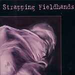 Strapping Fieldhands The Caul