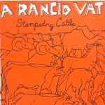 A Rancid Vat Stampeding Cattle