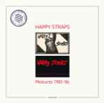 Happy Straps Pleasures 1985 - 86