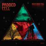 Padded Cell Night Must Fall