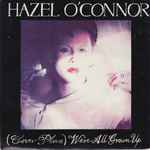 Hazel O'Connor Cover Plus We're All Grown Up